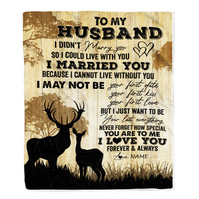 Personalized To My Husband Blanket From Wife I Married You Could Deer For Him Husband Wedding Anniversary Birthday Christmas Customized Fleece Throw Blanket | teecentury