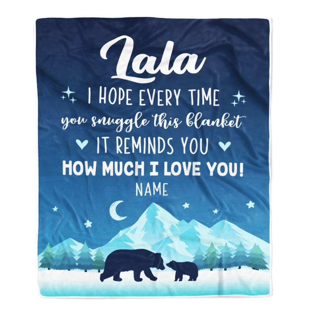 Personalized To My Lala Blanket From Granddaughter Grandson I Hope Every Time Bear Lala Birthday Mothers Day Christmas Customized Fleece Throw Blanket | teecentury