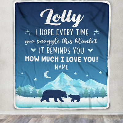 Personalized To My Lolly Blanket From Granddaughter Grandson I Hope Every Time Bear Lolly Birthday Mothers Day Christmas Customized Fleece Blanket | teecentury