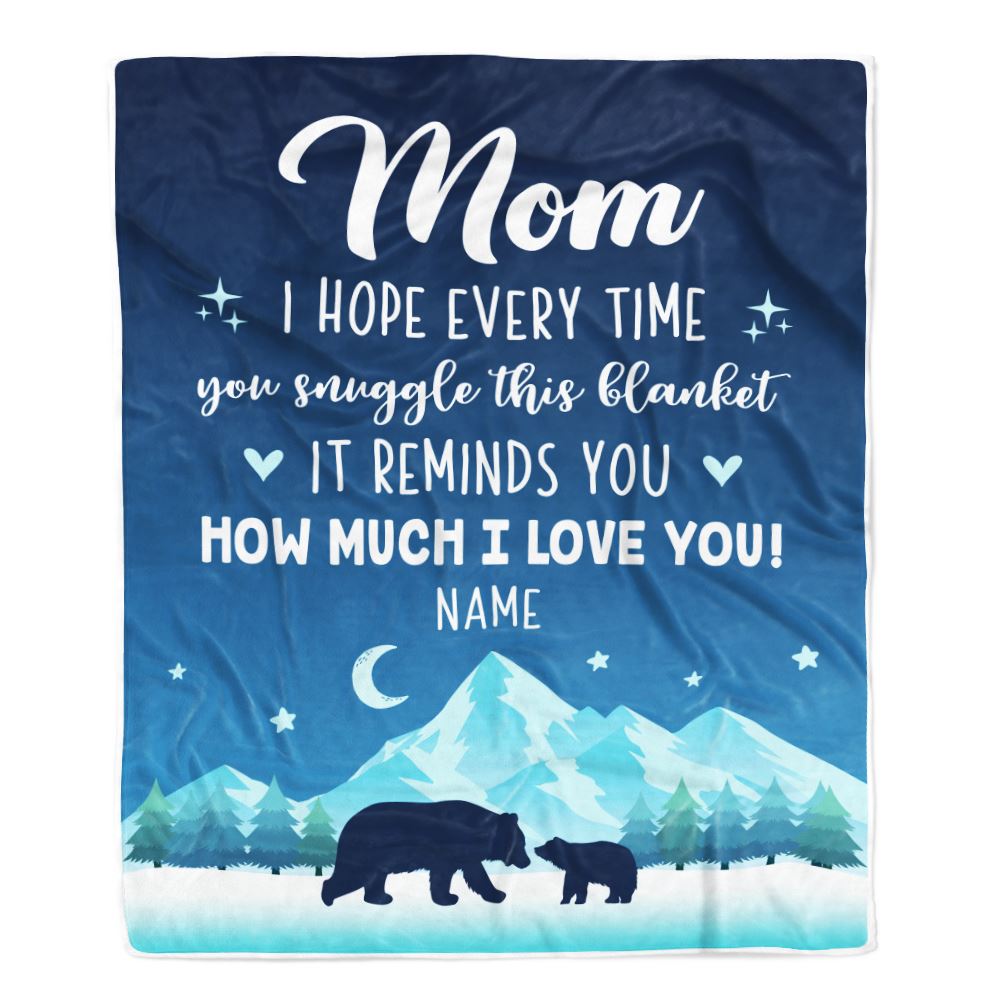 Personalized To My Mom Blanket From Daughter Son I Hope Every Time Bear Mom Mother Birthday Mothers Day Christmas Customized Fleece Throw Blanket | teecentury