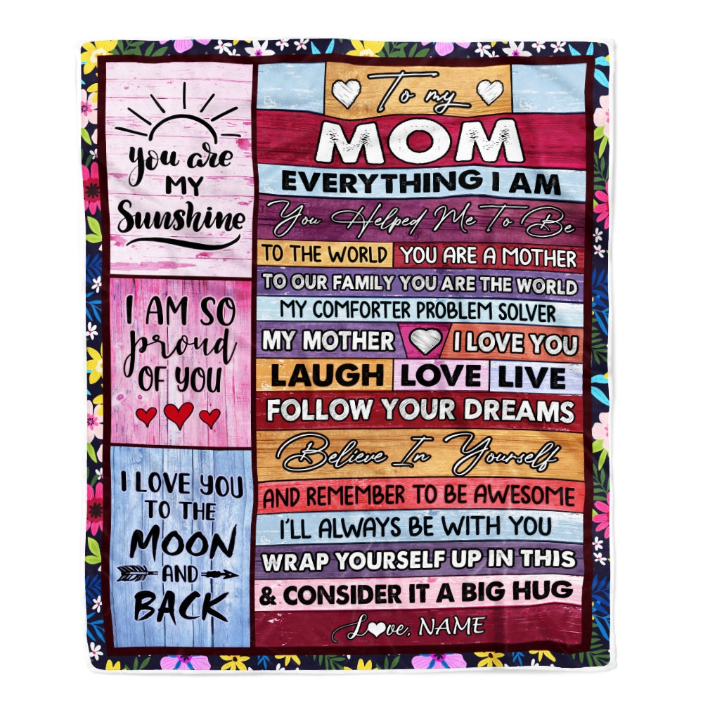 Personalized To My Mom Blanket From Daughter Son Wood Everything I Am You Helped Me To Be Mom Birthday Mothers Day Christmas Fleece Blanket Blanket | Teecentury.com