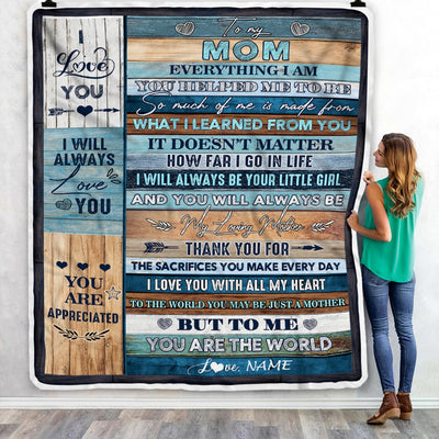 Personalized To My Mom Blanket From Daughter You Are The World Mother's Day Birthday Christmas Thanksgiving Customized Fleece Blanket Blanket | Teecentury.com