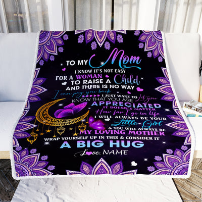 Personalized To My Mom Blanket from Daughter I Know It's Not Easy for A Woman to Raise A Child Mom Birthday Mother's Day Christmas Customized Fleece Blanket Blanket | Teecentury.com