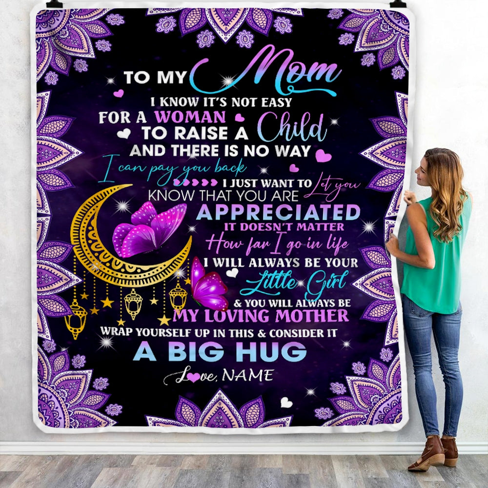 Personalized To My Mom Blanket from Daughter I Know It's Not Easy for A Woman to Raise A Child Mom Birthday Mother's Day Christmas Customized Fleece Blanket Blanket | Teecentury.com