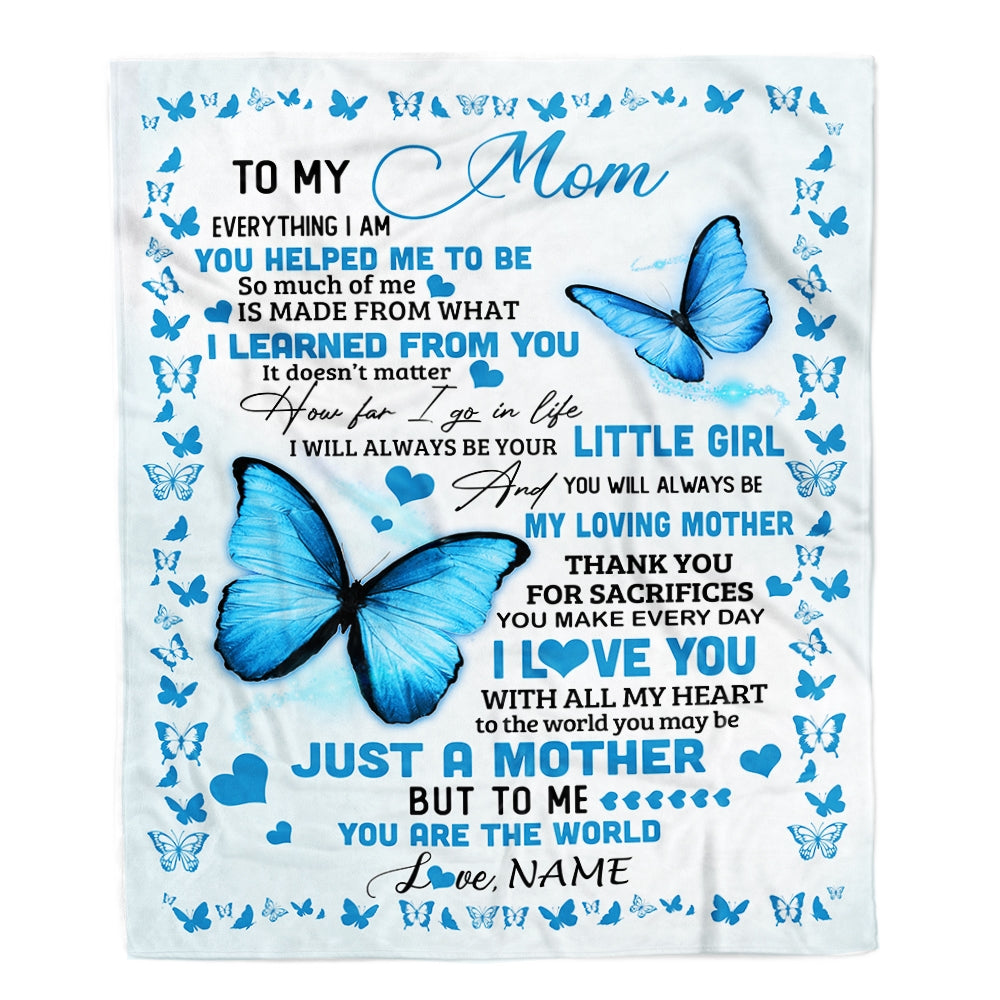 Personalized To My Mom Blanket from Daughter Son Butterfly Everything I Am You Helped Me to Be Birthday Mothers Day Christmas Gift Customized Fleece Blanket Blanket | Teecentury.com