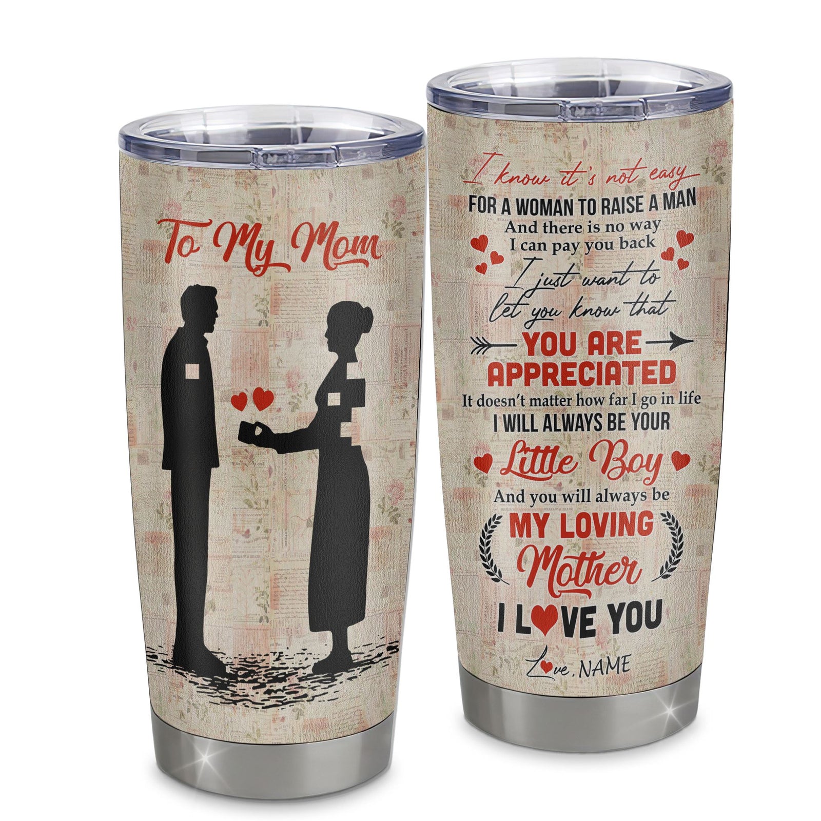 Personalized To My Mom From Son Stainless Steel Tumbler Cup I Know It’s Not Easy For A Man To Raise A Child Mom Mothers Day Birthday Christmas Travel Mug | teecentury