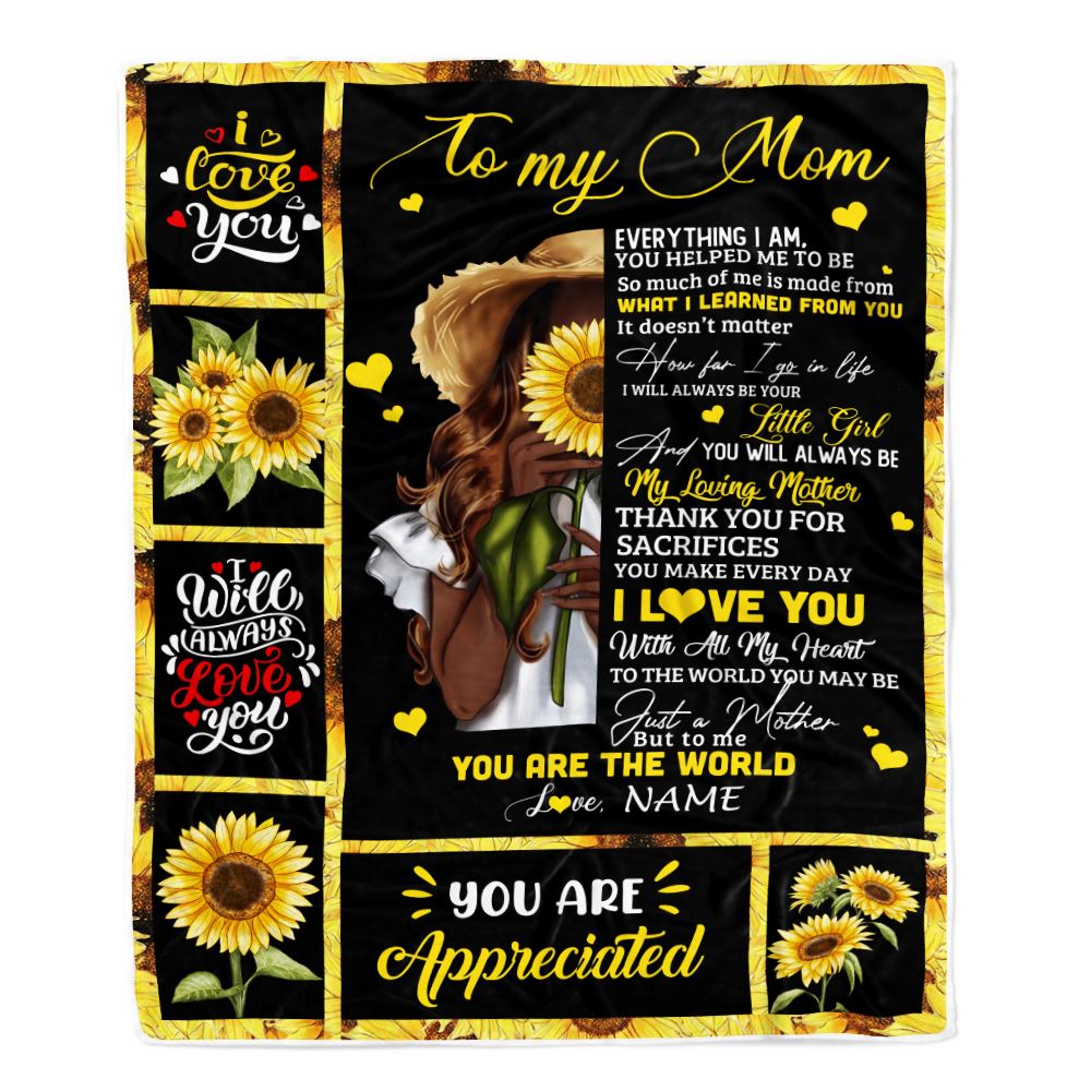 Personalized To My Mom Sunflower Blanket From Daughter Son Love Letter You Are The World Mom Birthday Mothers Day Christmas Customized Bed Fleece Throw Blanket | teecentury