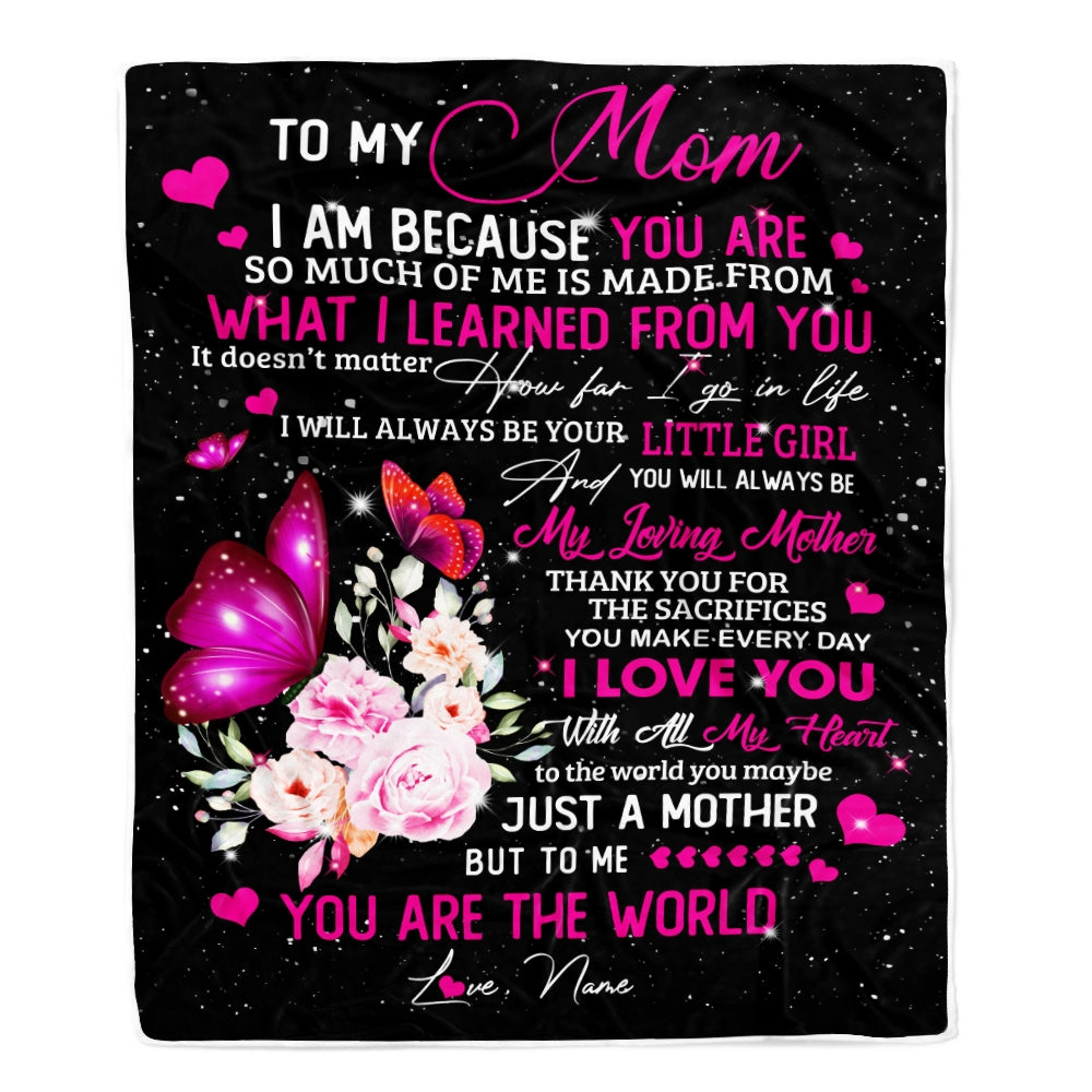Personalized To My Mom from Daughter Blanket Butterfly I Am Because You are Mom Birthday Mothers Day Christmas Gift Customized Fleece Blanket Blanket | Teecentury.com