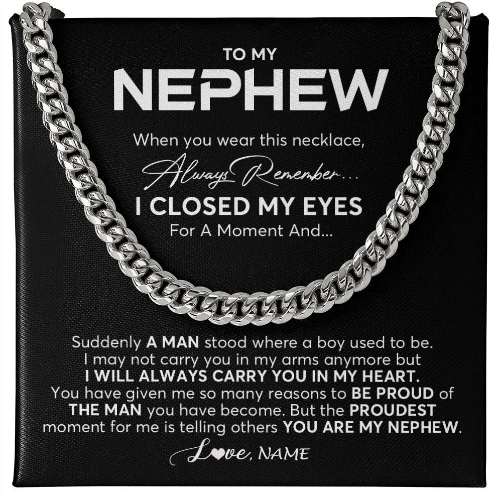 Cuban Link Chain Necklace | Personalized To My Nephew Cuban Necklace From Aunt Uncle I Closed My Eyes Suddenly A Man Nephew Birthday Graduation Christmas Customized Gift Box Message Card | teecentury