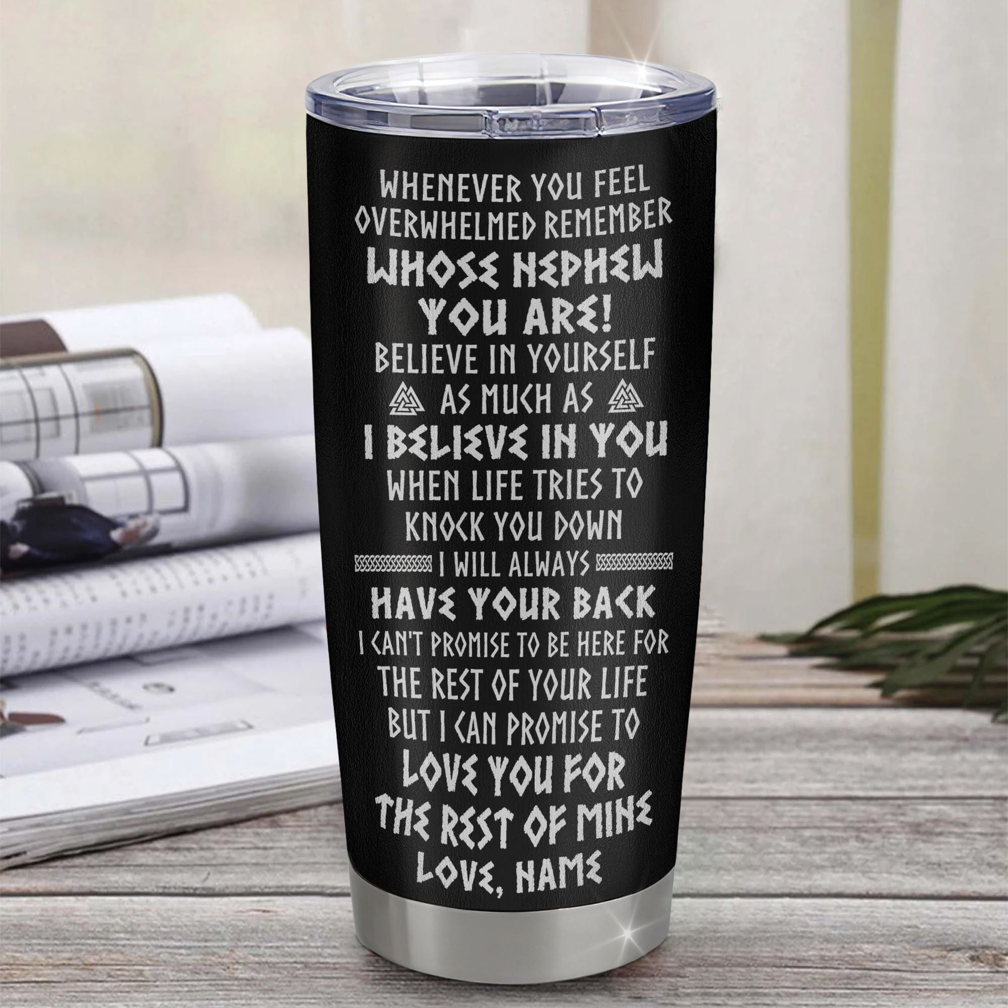 Personalized To My Nephew Viking Tumbler From Uncle Stainless Steel Cup Whenever You Feel Overwhelmed Nephew Birthday Christmas Travel Mug | teecentury