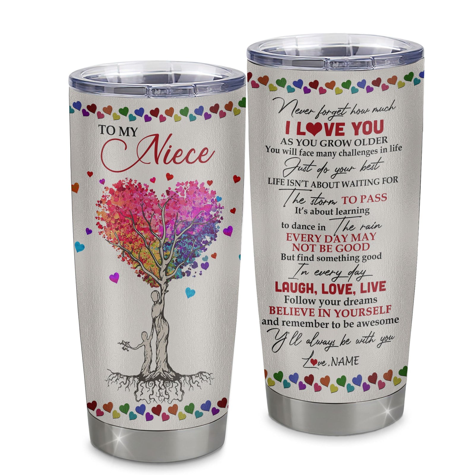 Personalized To My Niece From Aunt Auntie Stainless Steel Tumbler Cup Colorful Tree Never Forget I Love You Niece Birthday Graduation Christmas Travel Mug | teecentury