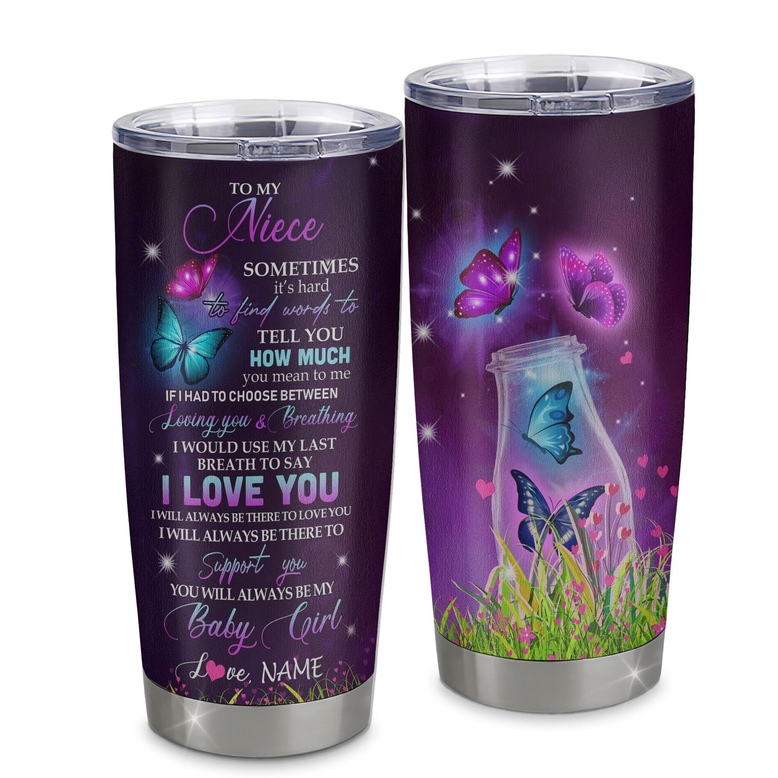 Personalized To My Niece Tumbler From Aunt Auntie Uncle Stainless Steel Butterfly Sometimes Say I Love You Niece Birthday Graduation Christmas Travel Mug | teecentury