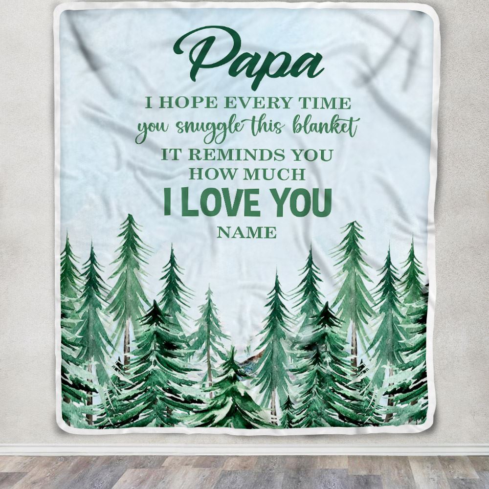 Personalized To My Papa Blanket From Grandchildren Grandkids I Hope Every Time Forest Green Papa Birthday Fathers Day Christmas Customized Fleece Blanket | teecentury