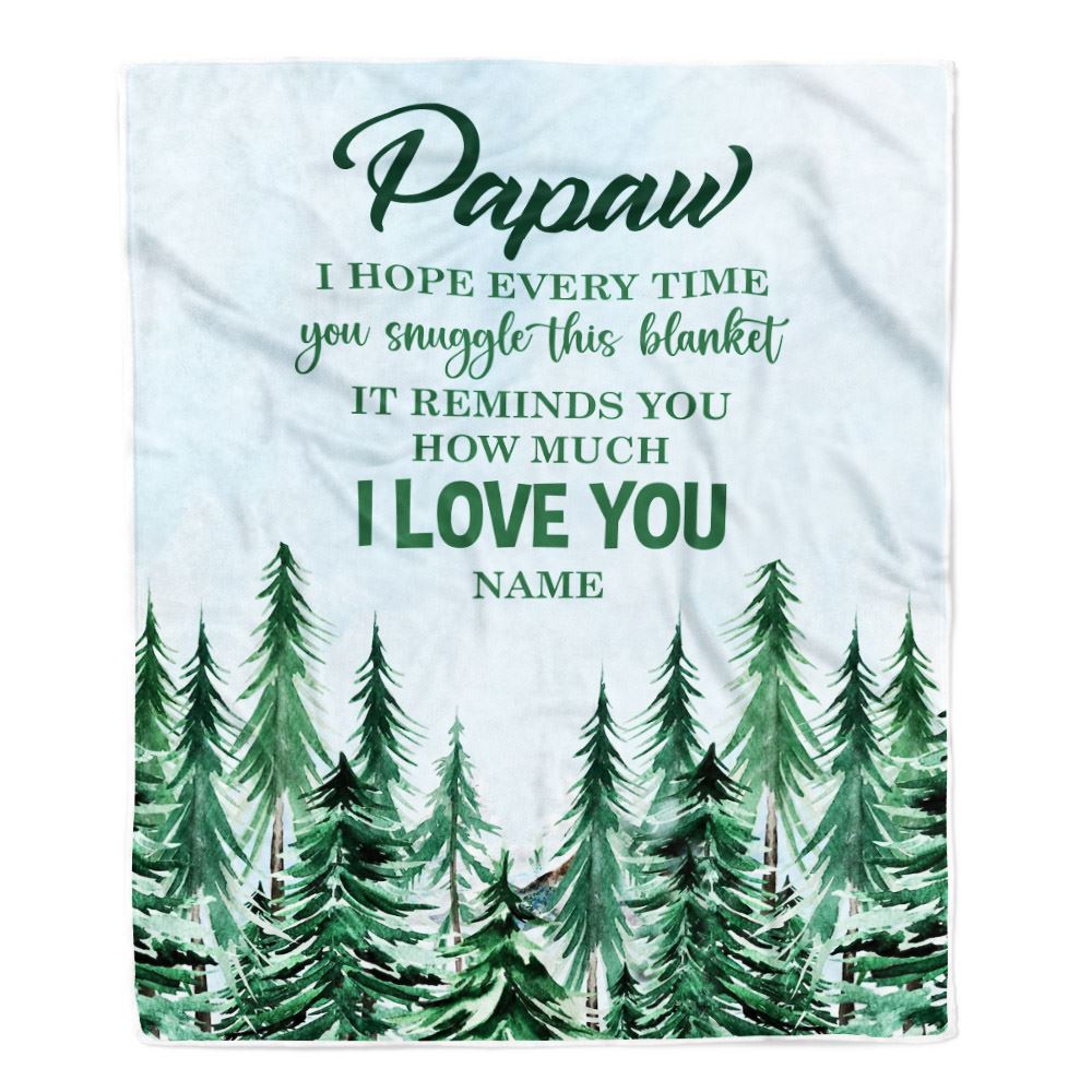 Personalized To My Papaw Blanket From Grandchildren Grandkids I Hope Every Time Forest Green Papaw Birthday Fathers Day Christmas Customized Fleece Blanket | teecentury