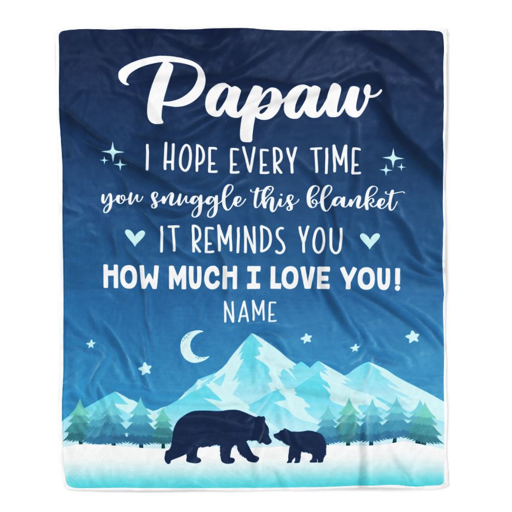 Personalized To My Papaw Blanket From Granddaughter Grandson I Hope Every Time Bear Papaw Birthday Fathers Day Christmas Customized Fleece Blanket | teecentury