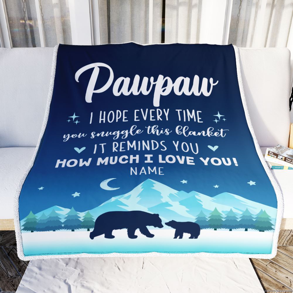 Personalized To My Pawpaw Blanket From Granddaughter Grandson I Hope Every Time Bear Pawpaw Birthday Fathers Day Christmas Customized Fleece Blanket | teecentury