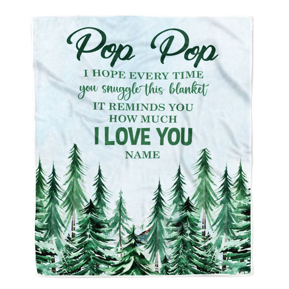 Personalized To My Pop Pop Blanket From Grandchildren Grandkids I Hope Every Time Forest Green Pop Pop Birthday Fathers Day Christmas Customized Fleece Blanket | teecentury