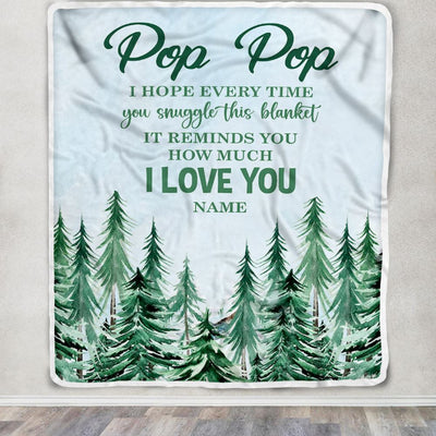 Personalized To My Pop Pop Blanket From Grandchildren Grandkids I Hope Every Time Forest Green Pop Pop Birthday Fathers Day Christmas Customized Fleece Blanket | teecentury