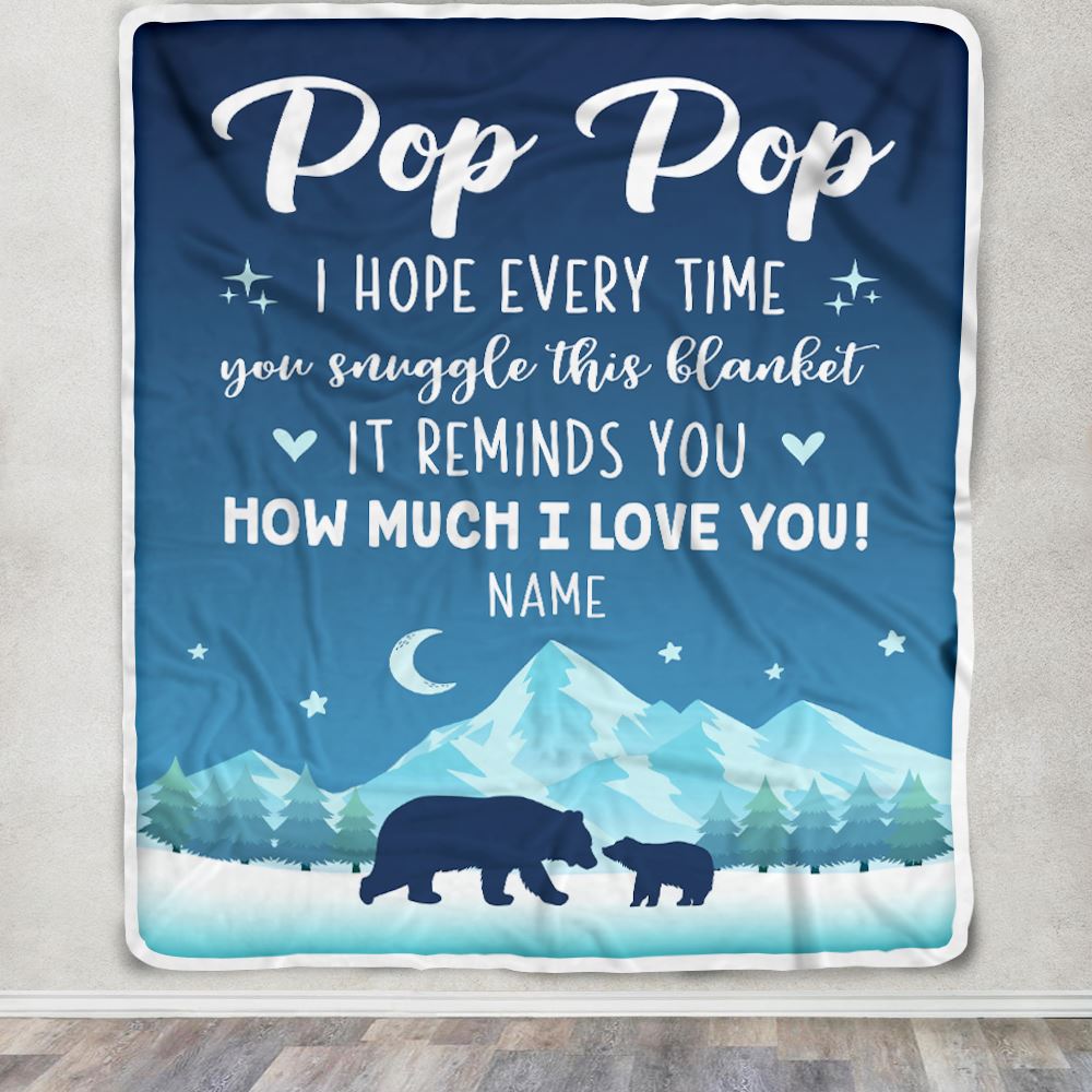 Personalized To My Pop Pop Blanket From Granddaughter Grandson I Hope Every Time Bear Pop Pop Birthday Fathers Day Christmas Customized Fleece Blanket | teecentury