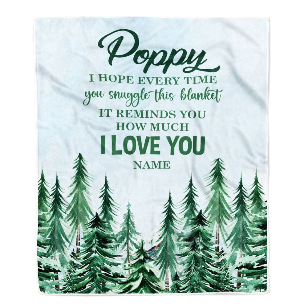 Personalized To My Poppy Blanket From Grandchildren Grandkids I Hope Every Time Forest Green Poppy Birthday Fathers Day Christmas Customized Fleece Blanket | teecentury