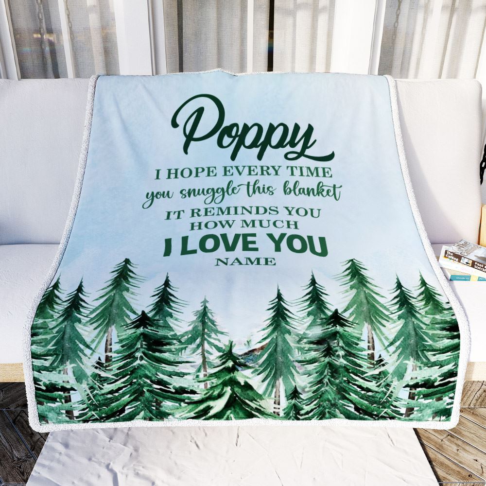Personalized To My Poppy Blanket From Grandchildren Grandkids I Hope Every Time Forest Green Poppy Birthday Fathers Day Christmas Customized Fleece Blanket | teecentury
