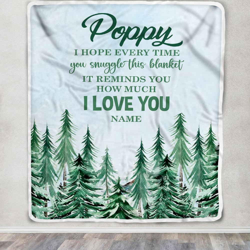Personalized To My Poppy Blanket From Grandchildren Grandkids I Hope Every Time Forest Green Poppy Birthday Fathers Day Christmas Customized Fleece Blanket | teecentury