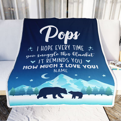 Personalized To My Pops Blanket From Granddaughter Grandson I Hope Every Time Bear Pops Birthday Fathers Day Christmas Customized Fleece Throw Blanket | teecentury