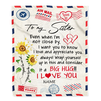 Personalized To My Sister Blanket From Brother Love Big Hug Air Mail Letter Sunflower Sister Birthday Christmas Thanksgiving Customized Fleece Throw Blanket Blanket | Teecentury.com