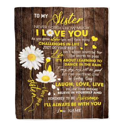 Personalized To My Sister Blanket From Brother Never Forget I Love You Daisy Sister Birthday Graduation Christmas Customized Bed Fleece Throw Blanket | teecentury