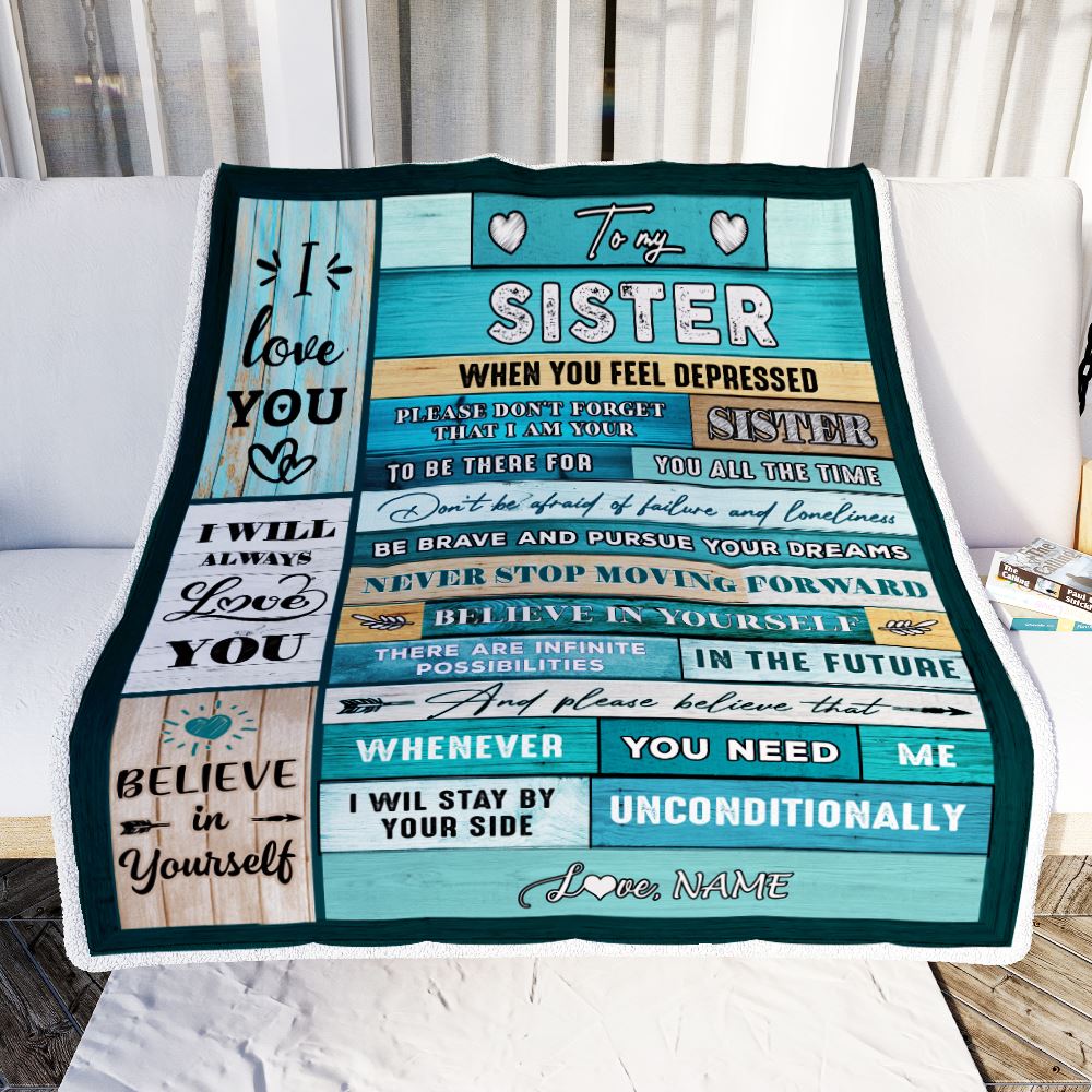 Personalized To My Sister Blanket From Sister Believe In Yourself Bestie Sister Birthday Christmas Thanksgiving Graduation Customized Bed Fleece Throw Blanket | teecentury