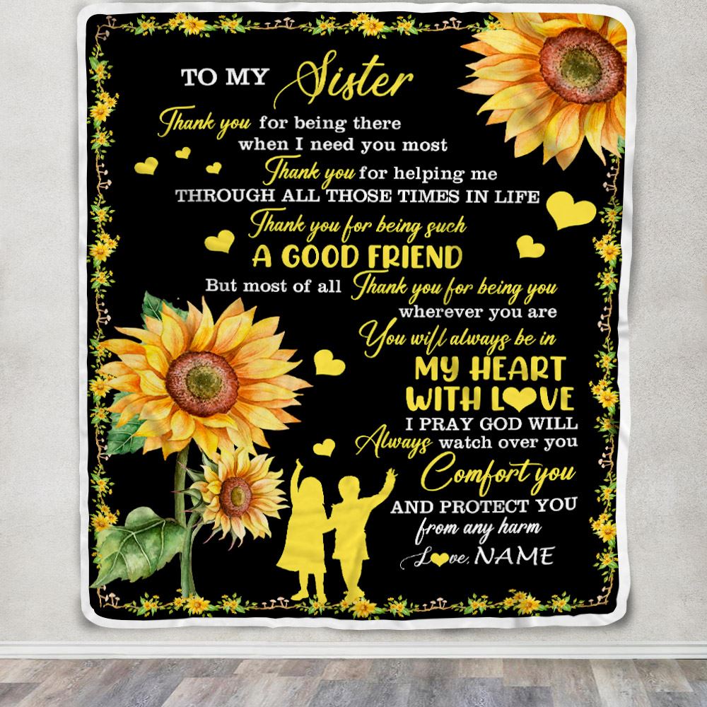 Personalized To My Sister Blanket From Sister Brother A Good Friend Sunflower Sister Birthday Graduation Christmas Customized Bed Fleece Throw Blanket | teecentury