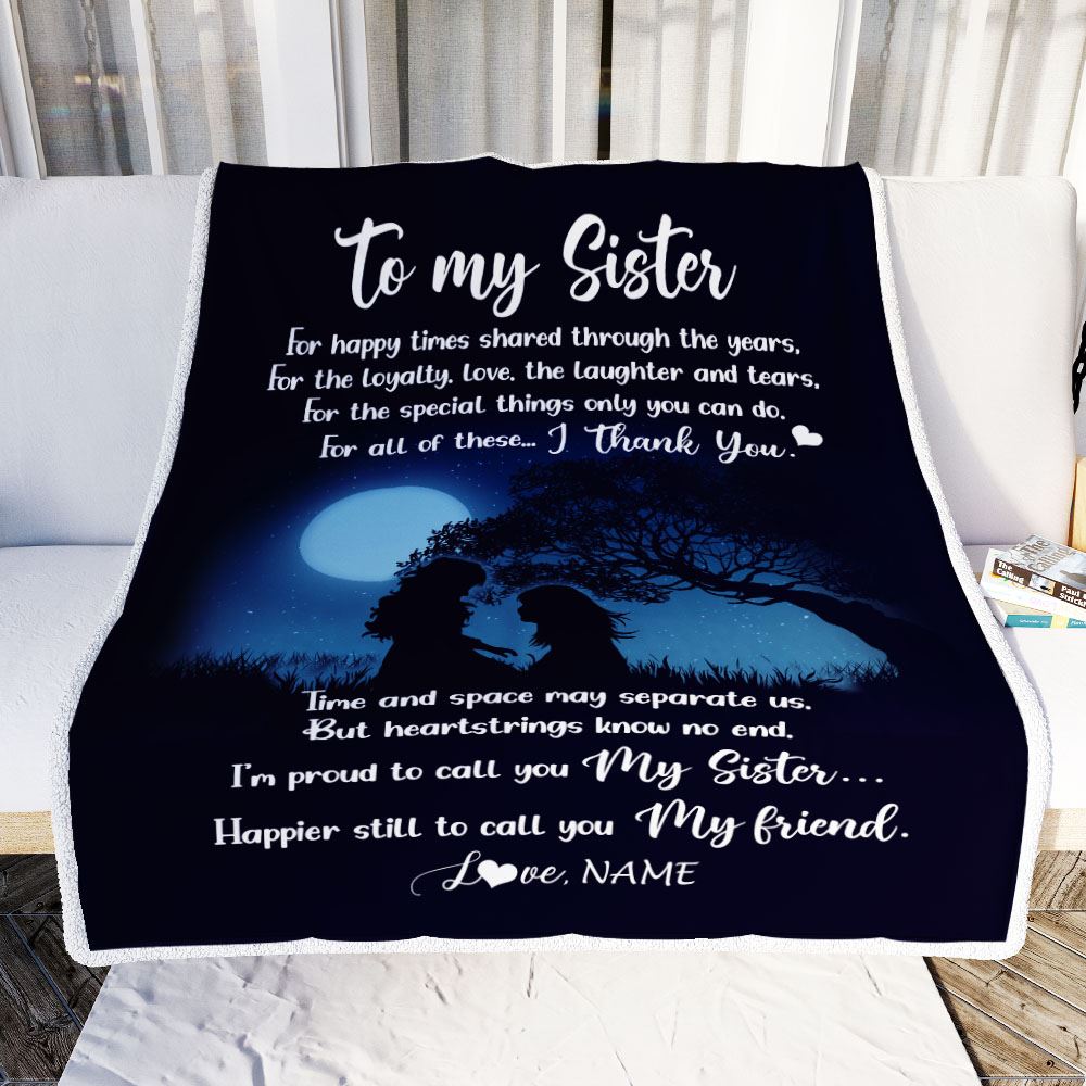 Personalized To My Sister Blanket From Sister Thank You I'm Proud To Call You My Sister Best Friend Bestie Birthday Christmas Customized Fleece Throw Blanket | teecentury