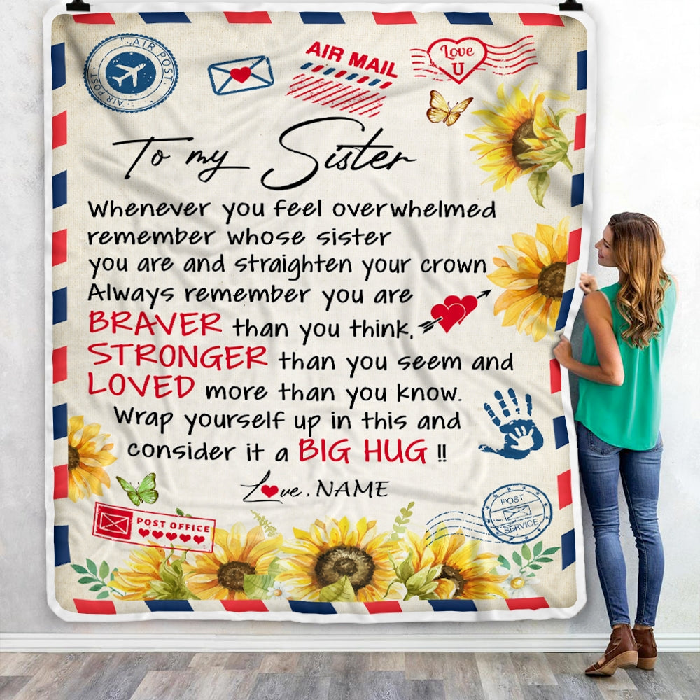 Personalized To My Sister Blanket from Brother Air Mail Letter Braver Stronger Loved Sunflower Sister Birthday Graduation Christmas Customized Fleece Blanket Blanket | Teecentury.com