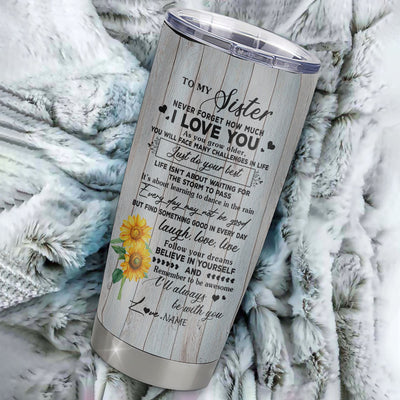 Personalized To My Sister From Brother Stainless Steel Tumbler Cup Sunflower Wood Laugh Love Live Sister Birthday Graduation Christmas Travel Mug | teecentury
