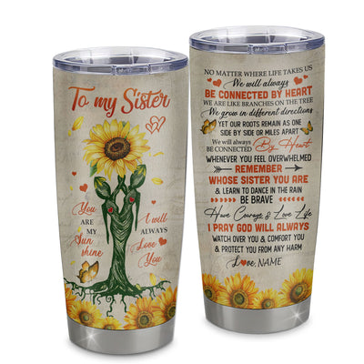 Personalized To My Sister From Sister Stainless Steel Tumbler Cup Sunflower You Are My Sunshine Sister Birthday Graduation Christmas Travel Mug | teecentury
