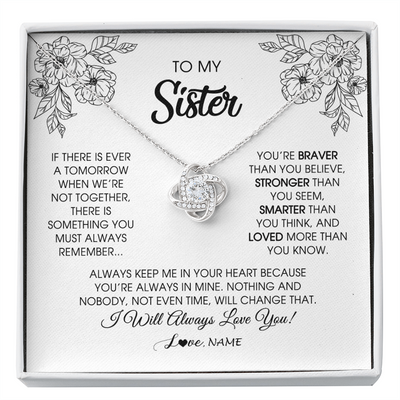 Love Knot Necklace | Personalized To My Sister Necklace From Brother Sister You're Braver Stronger Smarter Sister Birthday Christmas Customized Jewelry Gift Box Message Card | teecentury