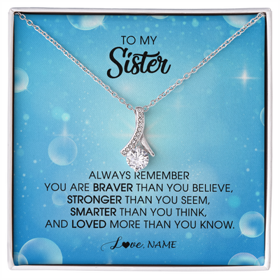 Alluring Beauty Necklace | Personalized To My Sister Necklace From Sister Brother Always Remember You Are Braver Sister Pendant Jewelry Birthday Christmas Customized Message Card | teecentury