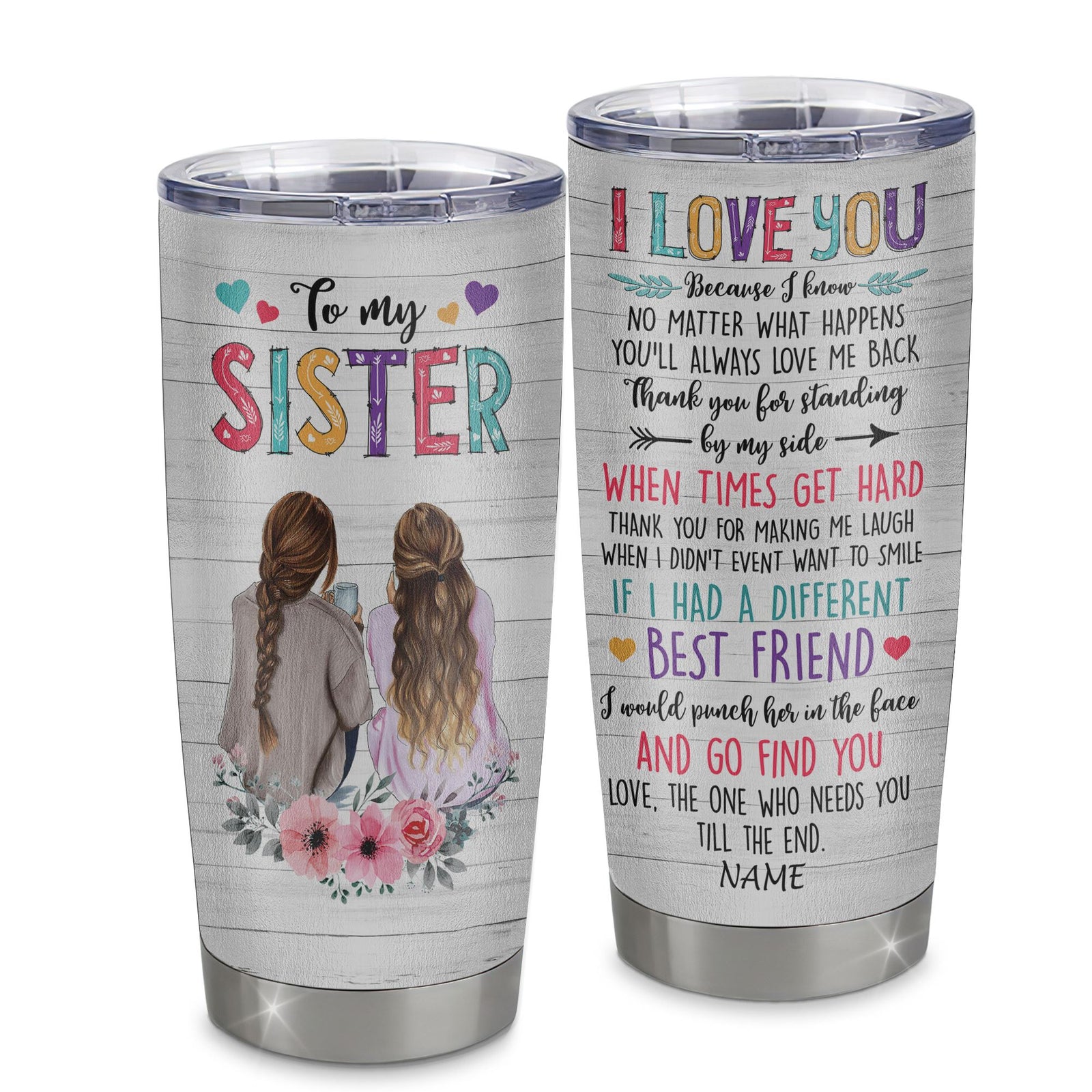 Personalized To My Sister Stainless Steel Tumbler Cup Flowers Thank You Forever Sister Birthday From Sister Christmas Travel Mug | teecentury
