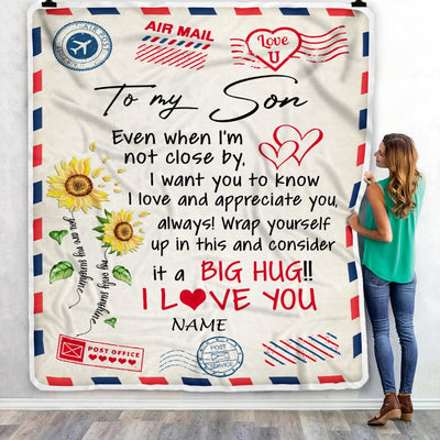 Personalized To My Son Blanket From Mom Dad Love Big Hug Air Mail Letter Sunflower Son Birthday Graduation Christmas Customized Fleece Throw Blanket Blanket | Teecentury.com