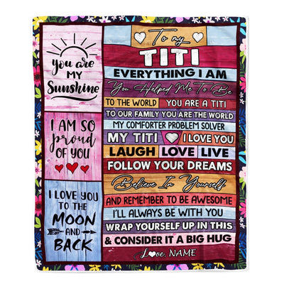 Personalized To My Titi Blanket From Niece Nephew Wood Everything I Am You Helped Me To Be Titi Birthday Mothers Day Christmas Fleece Blanket Blanket | Teecentury.com