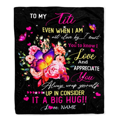 Personalized To My Titi From Niece Nephew Blanket It A Big Hug I Love You Titi Birthday Mothers Day Thanksgiving Christmas Customized Fleece Blanket Blanket | Teecentury.com