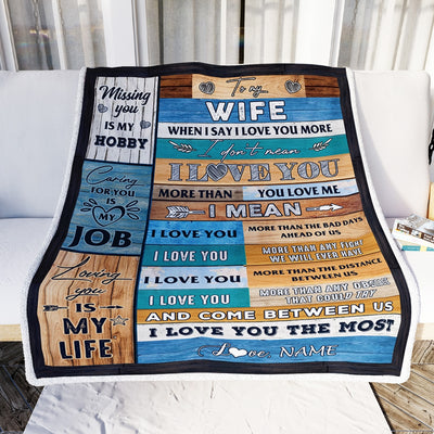 Personalized To My Wife Blanket From Husband When I Say I Love You Wife Valentine Christmas Wedding Anniversary Customized Fleece Blanket Blanket | Teecentury.com