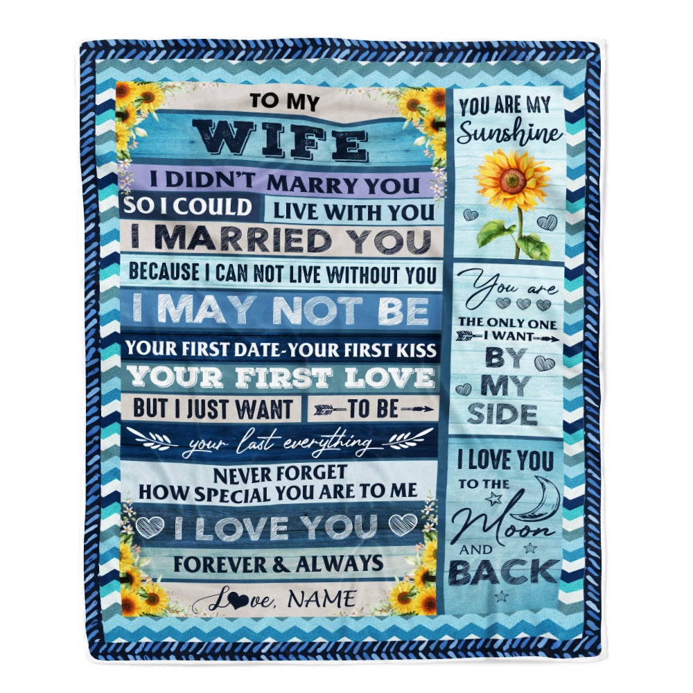 Personalized To My Wife Blankets From Husband I Could Live With You I Married You I Love You Birthday Wedding Anniversary Christmas Customized Fleece Blanket Blanket | Teecentury.com