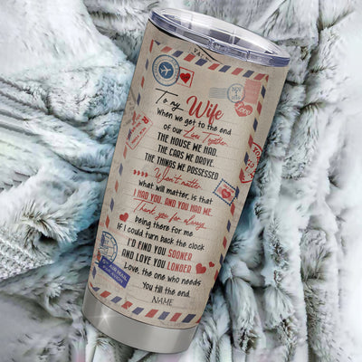 Personalized To My Wife From Husband Stainless Steel Tumbler Cup Love We Got This Letter To Wife Her Birthday Anniversary Valentines Day Wedding Christmas Travel Mug | teecentury