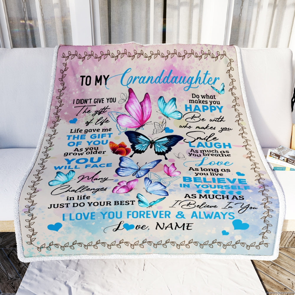 Personalized to My Granddaughter from Grandma Papa I Didn't Give You The Gift of Life Butterfly Granddaughter Birthday Christmas Customized Fleece Blanket Blanket | Teecentury.com