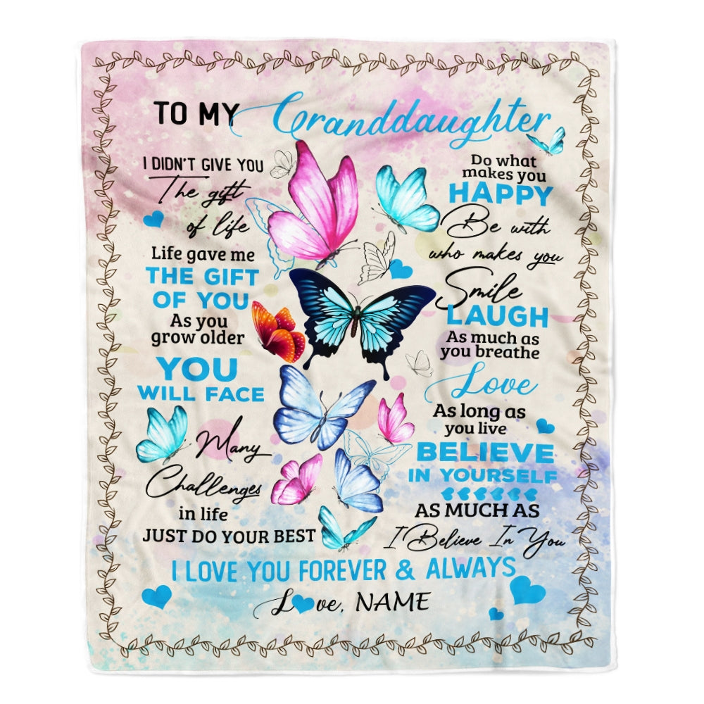 Personalized to My Granddaughter from Grandma Papa I Didn't Give You The Gift of Life Butterfly Granddaughter Birthday Christmas Customized Fleece Blanket Blanket | Teecentury.com