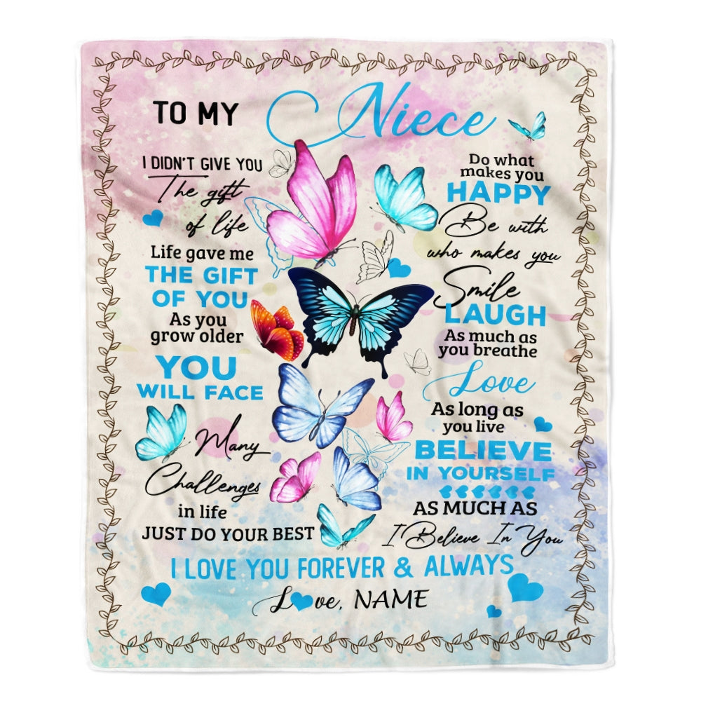 Personalized to My Niece from Aunt Auntie Uncle I Didn't Give You The Gift of Life Butterfly Niece Birthday Christmas Customized Fleece Blanket Blanket | Teecentury.com