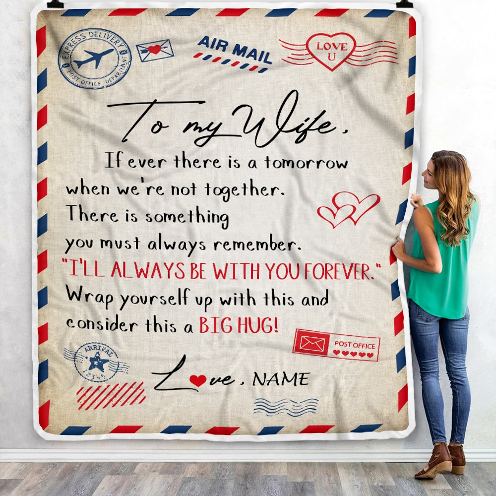 Personalized to My Wife Blanket From Husband I’ll Always Be With You Air Mail Letter Birthday Christmas Wedding Anniversary Bed Quilt Fleece Throw Blanket Blanket | Teecentury.com