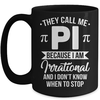 Pi Day They Call Me Pi Symbol Pi Day Cute Funny Mug | teecentury