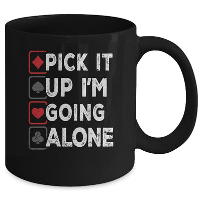 Pick It Up Im Going Alone Euchre Player Gamers Funny Mug | teecentury